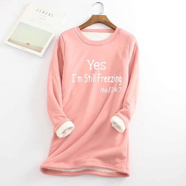 Yes,I'm Still Freezing -Me 24:7 Sweatshirt for Women Winter Fleece Lined Warm Shirts Casual Solid Loungewear Tops - Image 2